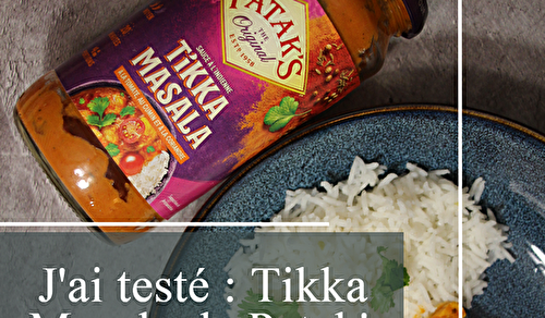 J'ai testé : Sauce Tikka massala de chez Patak's