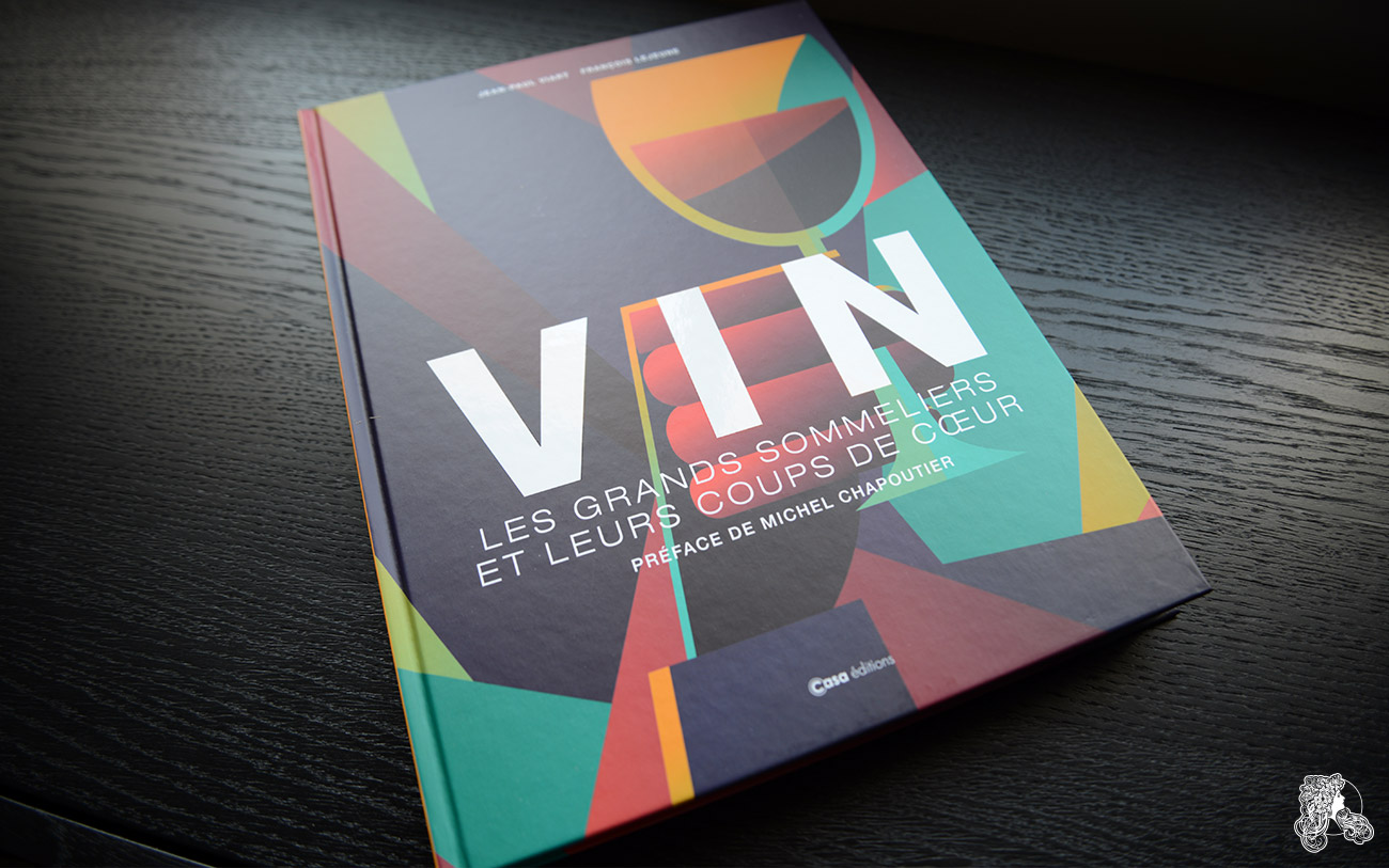 Vin – Les grands sommeliers et leurs coups de coeur