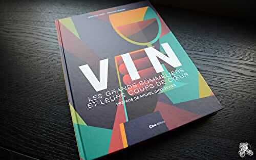 Vin – Les grands sommeliers et leurs coups de coeur