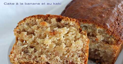 Cake à la banane et au kaki