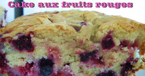 Cake aux fruits rouges