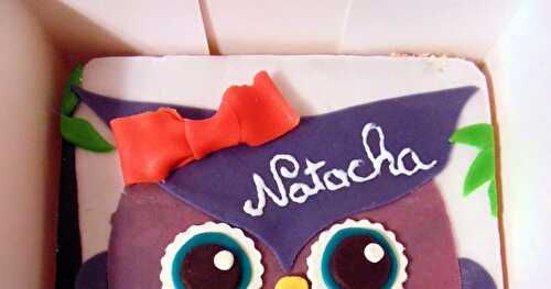 Gâteau d'anniversaire "hibou"- happy birthday ma Chacha!