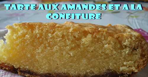 Tarte aux amande et à la confiture