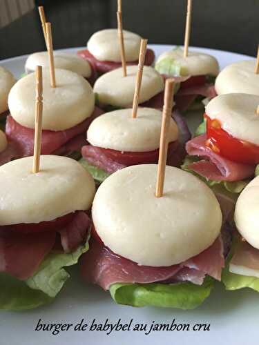 Burgers de babybel au jambon cru