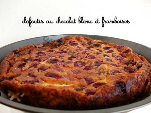 Clafoutis au chocolat blanc et framboises