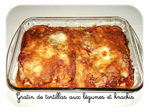 Gratin de tortillas aux légumes et knackis