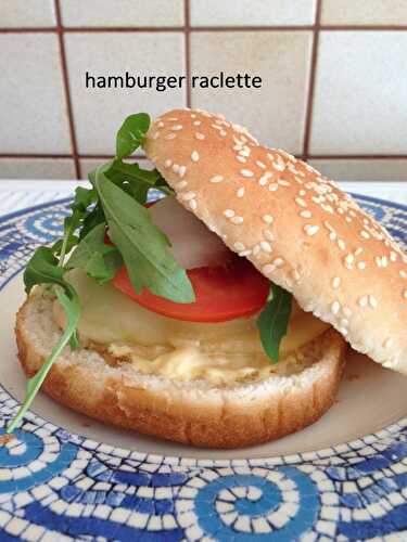 Hamburger raclette - Gateauxandco