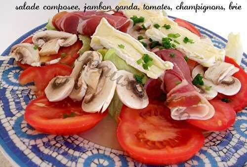 Salade composée, jambon Ganda, tomates, champignons, brie