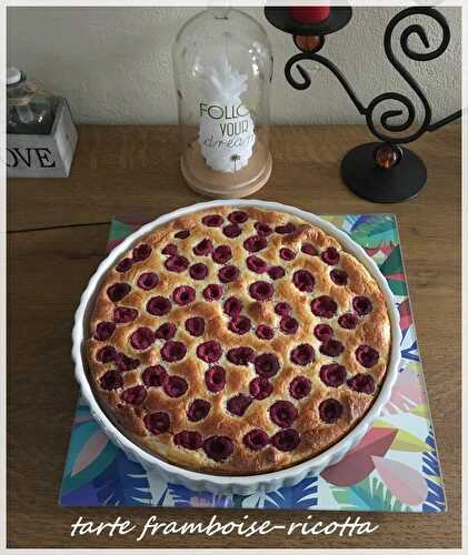 Tarte à la framboise et à la Ricotta