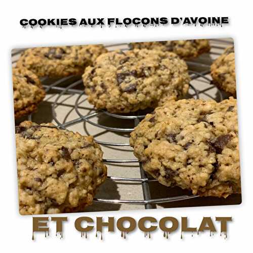 Cookies irrésistibles aux flocons d'avoine et chocolat !!!