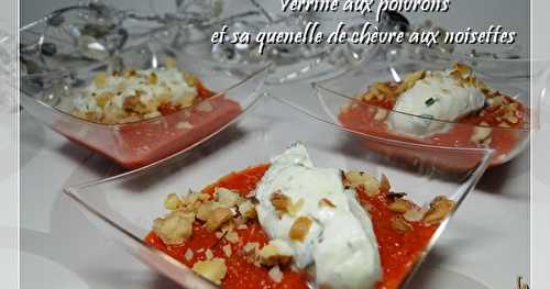 Verrine de poivrons et sa quenelle de chèvre aux noisettes