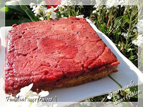 Fondant aux fraises sans gluten