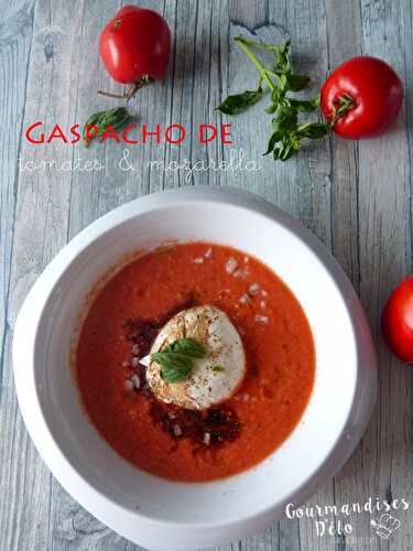 Gaspacho de tomates & Mozzarella