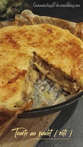 Tourte {aux restes} de poulet rôti