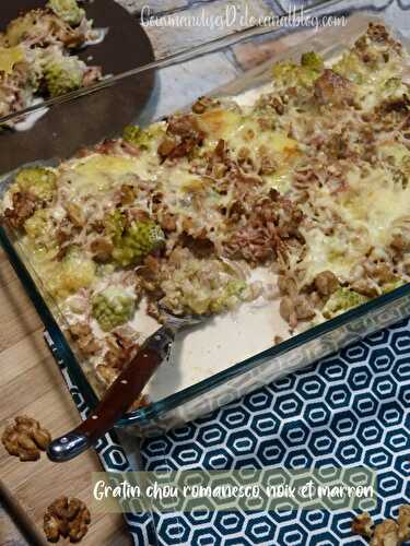 Gratin de chou romanesco, noix et marron