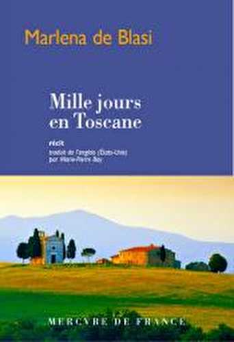 Mille jours en Toscane