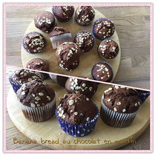 Banana bread au chocolat en muffin ( 176 calories par muffin) - Gourmandises sucrées ou salées