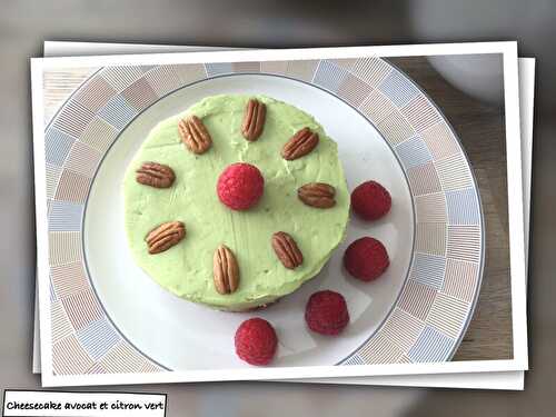 Cheesecake avocat et citron vert ( VEGAN)