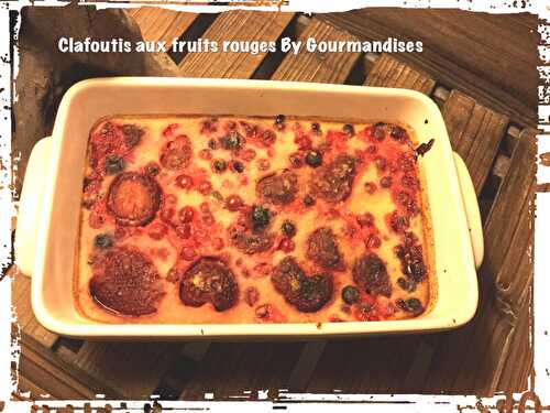 Clafoutis aux fruits rouges VEGAN et SANS GLUTEN ( 200 cal/ par personne)