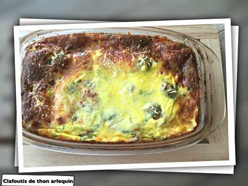 Clafoutis de thon arlequin ( 240 cal/ par personne)