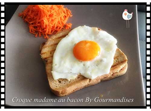 Croque madame au bacon ( 370 cal/ par croque) - Gourmandises sucrées ou salées