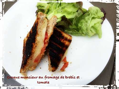 Croque-monsieur au fromage de brebis et à la tomate