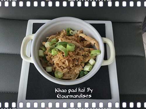 Khao pad Kaï ( 565 cal/ par personne)