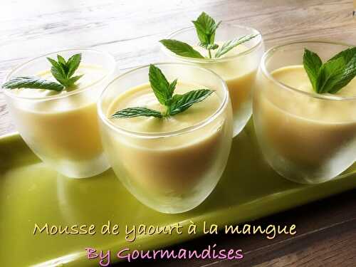Mousse de yaourt à la mangue ( 240 cal/par personne) - Gourmandises sucrées ou salées