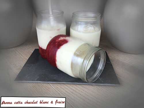 Panna cotta fraise & chocolat blanc ( 165 cal / par verrines)