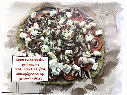 Pizza au sarrasin /graines de chia...tomates, champignons et feta
