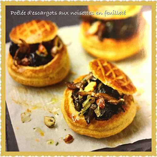 Poêlée d'escargots aux noisettes en feuilleté