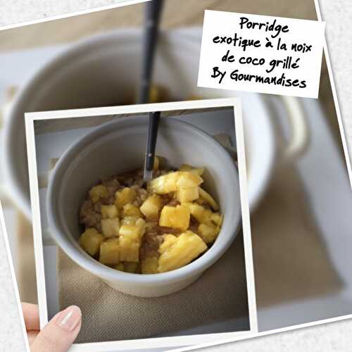 Porridge exotique à la noix de coco grillé et ananas ( 525 cal/ par personne)