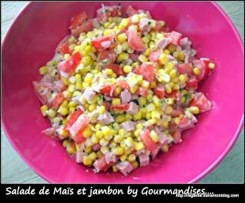 Salade de Maïs au jambon ( 440 cal par personne) SANS GLUTEN - Gourmandises sucrées ou salées
