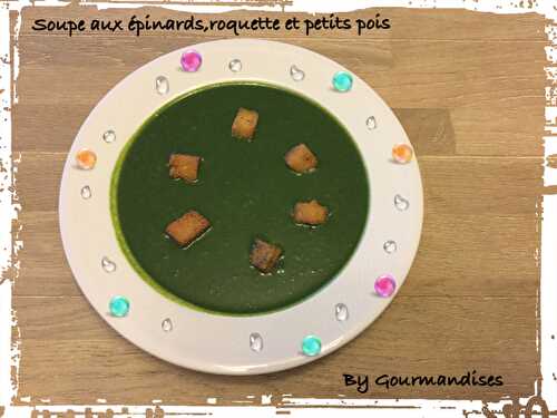 Soupe aux épinards,à la roquette et aux petits pois