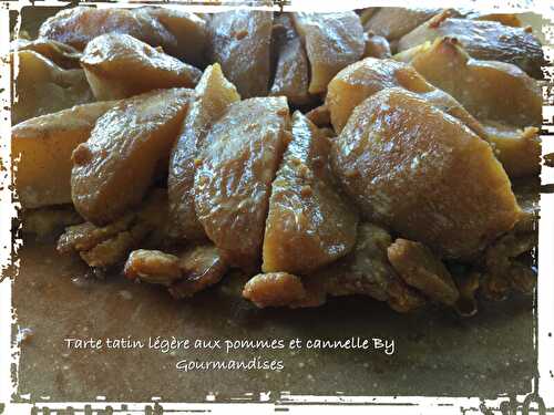 Tarte tatin légère aux pommes et à la cannelle SANS GLUTEN ( 243 cal/ par part) - Gourmandises sucrées ou salées
