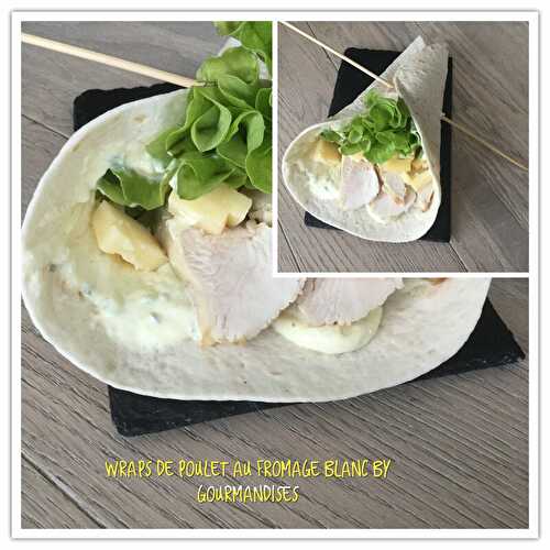 Wraps de poulet au fromage blanc