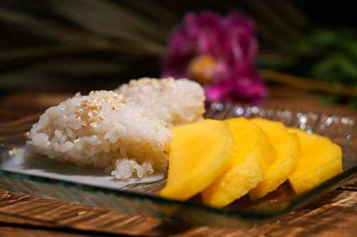 Mango sticky rice ou riz gluant à la mangue