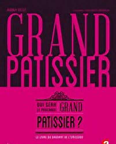 Concours sur ma page Facebook: le livre Grand Pâtissier à gagner!!