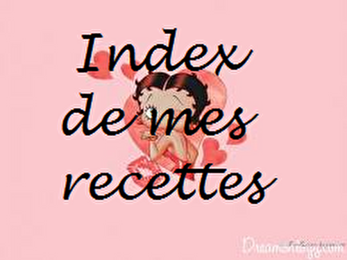 Index de mes recettes…