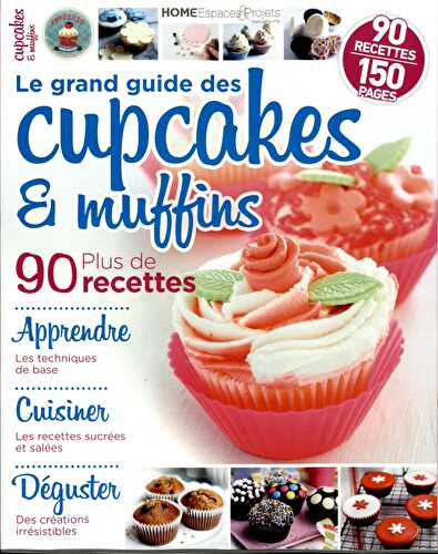 « Le grand guide des cupcakes et muffins »