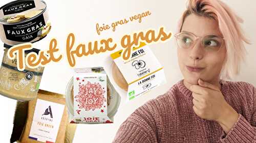 J’ai testé TOUS ces faux gras + 2 recettes de faux gras maison