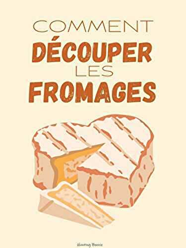 Comment découper les fromages : affiche gratuite à télécharger