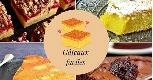 10 recettes de gâteaux faciles et rapides !