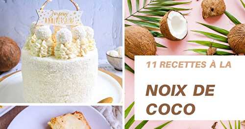 11 recettes à la noix de coco qui vous feront craquer