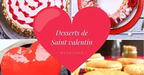 13 idées recettes pour la Saint Valentin - Spécial desserts !