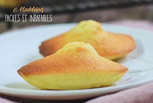 Madeleines super faciles et inratables