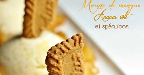 Mousse de mangue, ananas rôti et spéculoos