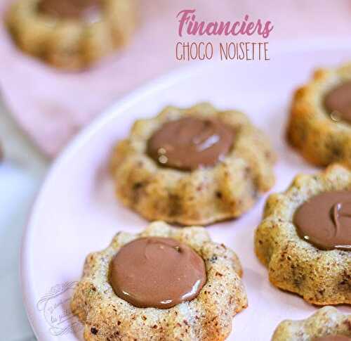 Financiers chocolat noisette - Fondants et gourmands !