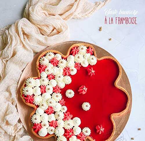 Tarte bavaroise à la framboise