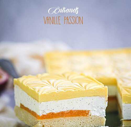 Entremets vanille et fruits de la passion